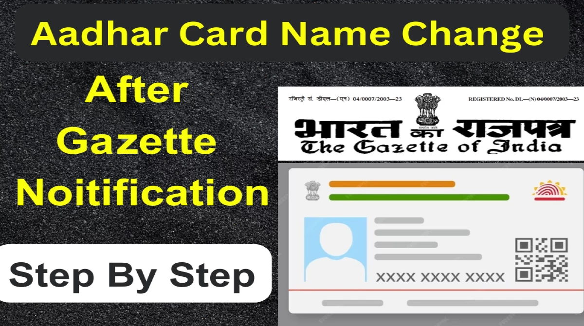 Name Change in Aadhar Card After Gazette Notification